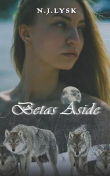 Betas Aside - Book #5 of the Stars of the Pack