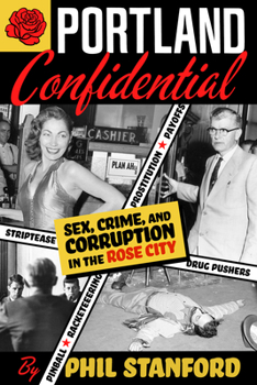 Portland Confidential: The Rise and Fall of Big Jim Elkins