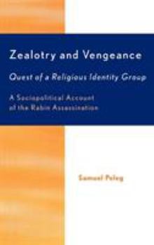 Hardcover Zealotry and Vengeance: Quest of a Religious Identity Group Book