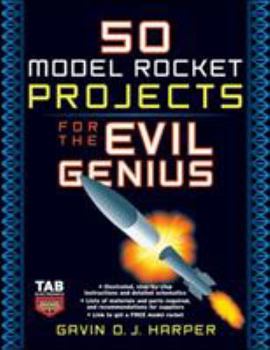 Paperback 50 Model Rocket Projects for the Evil Genius Book