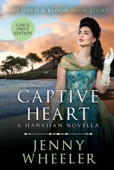 Paperback Captive Heart Large Print Edition #8 Of Gold & Blood [Large Print] Book
