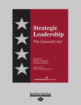 Strategic Leadership: The General's Art