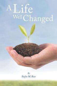 Paperback A Life Well Changed Book