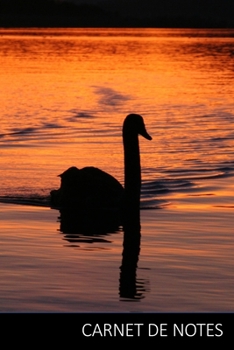 CARNET DE NOTES: Bloc-Notes De Cygne, Livre De Cygne, Les Enfants Livre De Cygne Carnet / Journal / Livre d'écriture / Calepin / Agenda / Notes - 6 x ... pages, surface brillante. (French Edition)
