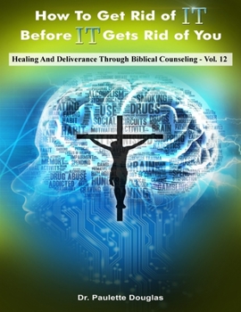 Paperback Healing And Deliverance Through Biblical Counseling Book