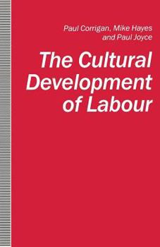 Paperback The Cultural Development of Labour Book