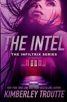 The Intel (The Infiltrix)