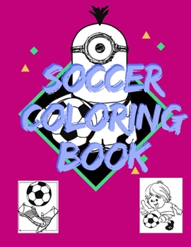 soccer coloring book: Awesome Coloring Book For Kids, Football, Baseball, Soccer, lovers and Includes Bonus Activity 100 Pages (Coloring Books for Kids)