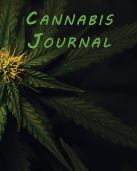 Paperback Cannabis Journal: Marijuana Review & Rating Journal / Log Book. Cannabis Accessories & Gift Idea For Medical & Personal Cannabis Tasting Book