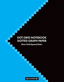 Dot Grid Notebook Dotted Graph Paper 8mm Grid Spaced Dots: Composition White Paper Notepad | Large 8.5" x 11" (21.59 x 27.94 cm) 120 Pages | This Dot ... Drawings, Patterns, Writing Or Education