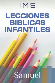 Paperback Lecciones Biblicas Infantiles: Samuel [Spanish] Book