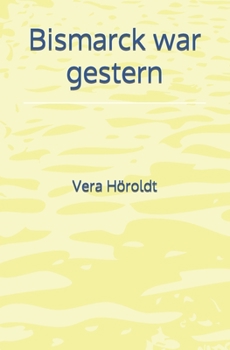 Paperback Bismarck war gestern [German] Book