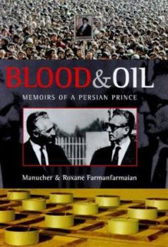 Hardcover Blood and oil: memoirs of a Persian Prince Book