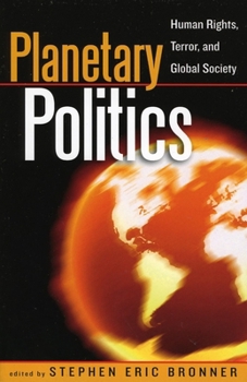 Hardcover Planetary Politics: Human Rights, Terror, and Global Society Book