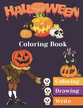 Paperback Halloween Coloring Book: Collection of Fun, Book for Coloring, drawing and write, Ages 4 and Up, +140 Pages for hours of fun and relaxation, wi Book