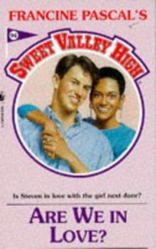 Are We in Love? (Sweet Valley High) - Book #94 of the Sweet Valley High