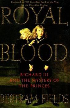 Paperback Royal Blood: Richard III and the Mystery of the Princes Book