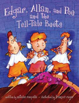 Hardcover Edgar, Allan, and Poe, and the Tell-Tale Beets Book