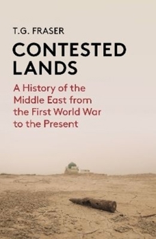 Paperback Contested Lands: A History of the Middle East from the First World War to the Present Book