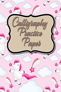 Paperback Calligraphy Practice Paper: Calligraphy Guidepaper, Calligraphy Worksheet, Calligraphy Paper With Guidelines, Hand Lettering Worksheets, Cute Unic Book
