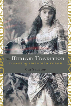 Paperback The Miriam Tradition: Teaching Embodied Torah Book