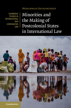 Hardcover Minorities and the Making of Postcolonial States in International Law Book