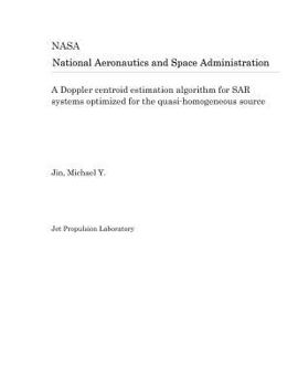 Paperback A Doppler Centroid Estimation Algorithm for Sar Systems Optimized for the Quasi-Homogeneous Source Book