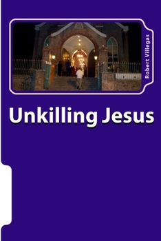 Paperback Unkilling Jesus Book