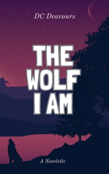 Paperback The Wolf I Am Book