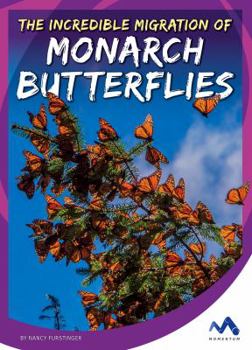 Library Binding The Incredible Migration of Monarch Butterflies Book