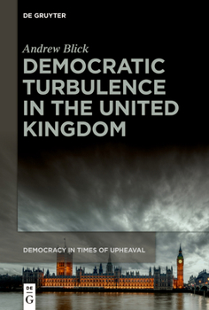 Hardcover Democratic Turbulence in the United Kingdom Book