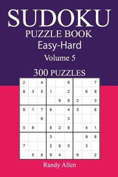 Paperback 300 Easy to Hard Sudoku Puzzle Book: Volume 5 Book