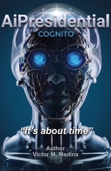 Paperback AiPresidential COGNITO, "It's about time" Book