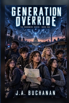 Generation Override: The Windmere Seven- Book One