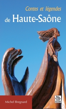 Paperback Contes et légendes de Haute-Saône [French] Book