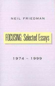 Paperback Focusing: Selected Essays: 1974-1999 Book