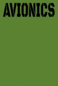 AVIONICS: The Green Maintainer Log Book for Pointy Heads - Old School US Military Style Notebook With A New Modern Design For Maintainers