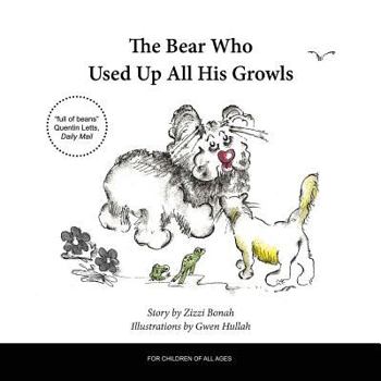 Paperback The Bear Who Used Up All His Growls Book