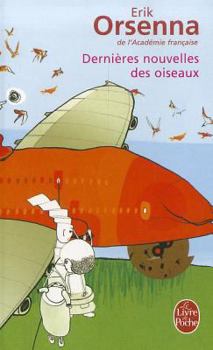 Paperback Dernieres Nouvelles Des Oiseaux [French] Book