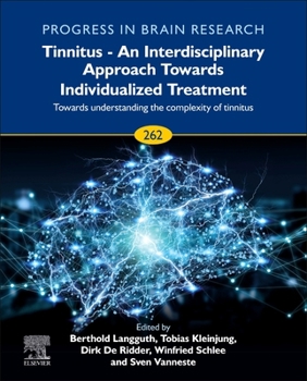 Hardcover Tinnitus - An Interdisciplinary Approach Towards Individualized Treatment: Towards Understanding the Complexity of Tinnitus: Volume 262 Book