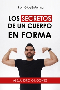 Paperback Los Secretos de Un Cuerpo En Forma: Por: @Aleenforma [Spanish] Book