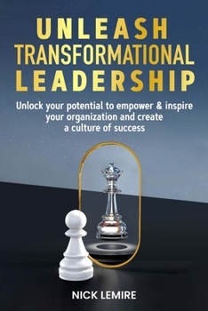 Paperback Unleash transformational leadership Book
