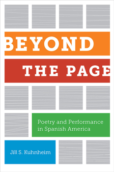 Hardcover Beyond the Page: Poetry and Performance in Spanish America Book