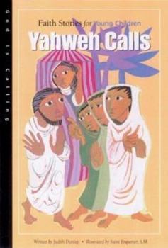 Paperback Yahweh Calls: Faith Stories for Young Children Book