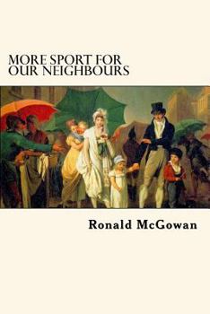 Paperback More Sport for our Neighbours: Further Extracts from Mr Bennet's Commonplace Book