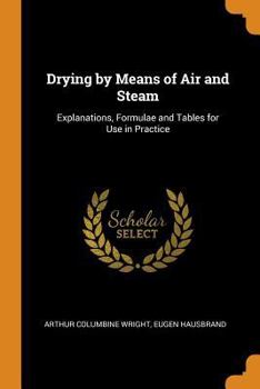 Paperback Drying by Means of Air and Steam: Explanations, Formulae and Tables for Use in Practice Book