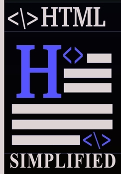 Paperback HTML Simplified: HTML Simplified And Turned To Fun Book