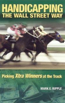 Paperback Handicapping the Wall Street Way: Picking Xtra Winners at the Track Book