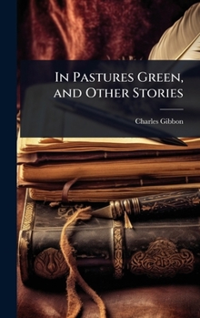 Hardcover In Pastures Green, and Other Stories Book