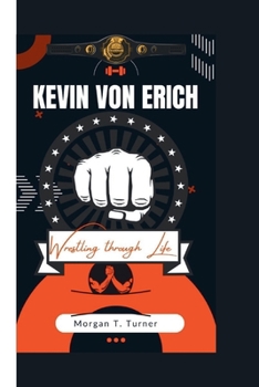 Paperback Kevin Von Erich: Wrestling through Life Book
